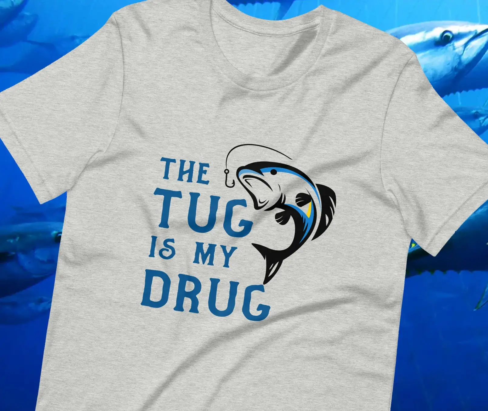 Fishing Lure - Camiseta 'The Tug Is My Drug'